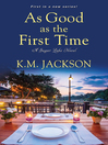 Cover image for As Good as the First Time